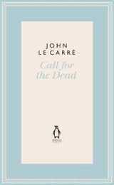 Call for the Dead (The Penguin John le Carre Hardback Collection)
