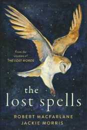 The Lost Spells: An enchanting beautiful book for lovers of the natural world