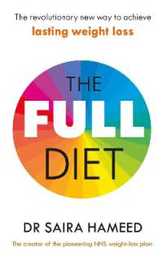 The Full Diet: The revolutionary guide to ditching ultra-processed foods and achieving lasting health
