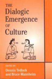 The Dialogic Emergence of Culture
