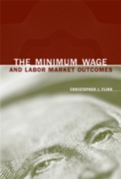 The Minimum Wage and Labor Market Outcomes (Mit Press)