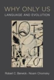 Why Only Us: Language and Evolution (The MIT Press)