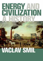 Energy and Civilization: A History (The MIT Press)
