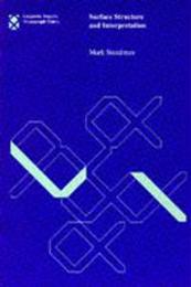 Surface Structure and Interpretation (Linguistic Inquiry Monographs)