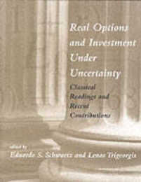 Real Options and Investment Under Uncertainty: Classical Readings and Recent Contributions (The MIT Press)