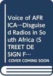 Voice of Africa: Disguised radios in South Africa (STREET DESIGN File 3)