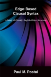 Edge-Based Clausal Syntax: A Study of (Mostly) English Object Structure (The MIT Press)