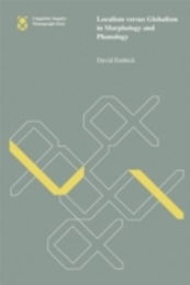 Localism versus Globalism in Morphology and Phonology (Linguistic Inquiry Monographs)