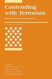 Contending with Terrorism: Roots Strategies and Responses (International Security Readers)