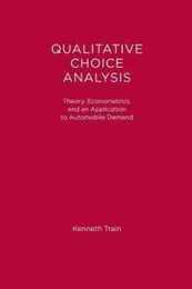 Qualitative Choice Analysis: Theory Econometrics and an Application to Automobile Demand