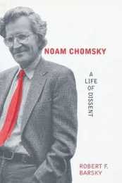 Noam Chomsky: A Life of Dissent