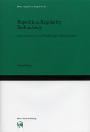 Repetition Regularity Redundancy: Norms and Deviations of Middle English Alliterative Meter (Hituzi Linguistics in English No.20)