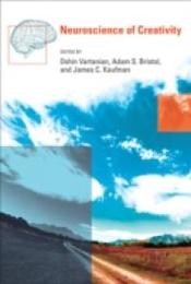 Neuroscience of Creativity (Mit Press)