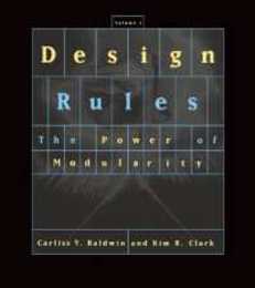 Design Rules Volume 1: The Power of Modularity (The Mit Press)