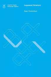 Argument Structure (Linguistic Inquiry Monographs)