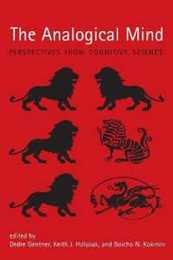 The Analogical Mind (MIT Press): Perspectives from Cognitive Science (Bradford Books)