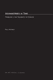 Asymmetries In Time: Problems in the Philosophy of Science (Bradford Books)