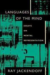 Languages of the Mind: Essays on Mental Representation