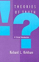 Theories of Truth: A Critical Introduction (Bradford Books)