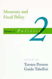 Monetary and Fiscal Policy Volume 2: Politics