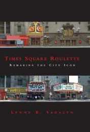 Times Square Roulette: Remaking the City Icon (Mit Press)