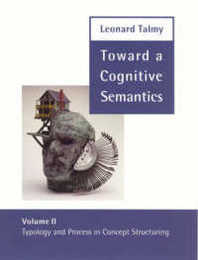 Toward a Cognitive Semantics Volume 2: Typology and Process in Concept Structuring (Language Speech and Communication)