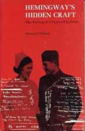 Hemingway's Hidden Craft: The Writing of a Farewell to Arms