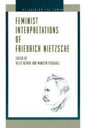 Feminist Interpretations of Friedrich Nietzsche (Re-Reading the Canon)