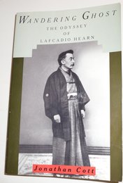 ラフカディオ・ハーンの生涯―Wandering Ghost: The Odyssey of Lafcadio Hearn