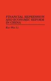 Financial Repression and Economic Reform in China (Praeger Series in Criminology and)