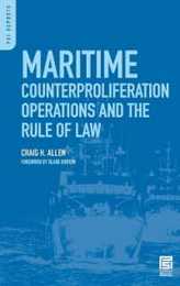 Maritime Counterproliferation Operations and the Rule of Law (Psi Reports)