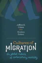 Cultures of Migration: The Global Nature of Contemporary Mobility