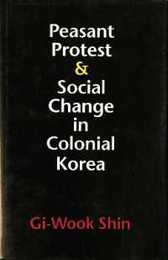 Peasant Protest & Social Change in Colonial Korea (Korean Studies of the Henry M. Jackson School of International Studies)