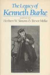 Legacy of Kenneth Burke (Rhetoric of the Human Services)