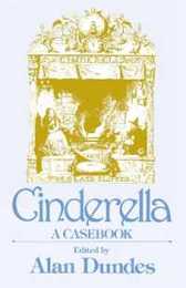 Cinderella: A Casebook (Garland Folklore Casebooks)