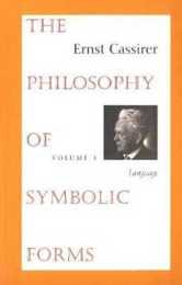 The Philosophy of Symbolic Forms: Volume 1: Language (Philosophy of Symbolic Forms Language)