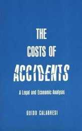 The Cost of Accidents: A Legal and Economic Analysis