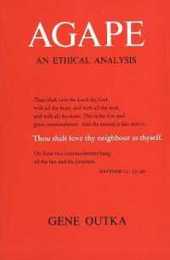Agape: An Ethical Analysis (Yale Publications in Religion)