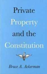 Private Property and the Constitution