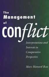 The Management of Conflict: Interpretations and Interests in Comparative Perspective