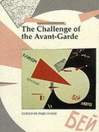 The Challenge of the Avant-Garde (Art and Its Histories)