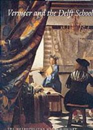 Vermeer and the Delft School (Metropolitan Museum of Art Series)