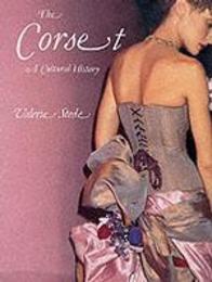 The Corset: A Cultural History