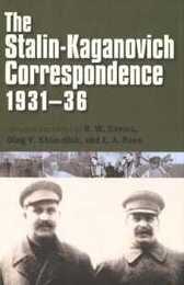 The Stalin-Kaganovich Correspondence 1931?36 (Annals of Communism Series)