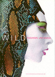 Wild: Fashion Untamed (Metropolitan Museum of Art Series)
