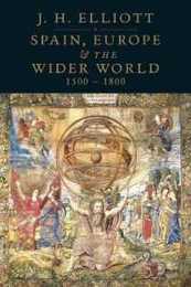 Spain Europe and the Wider World 1500-1800