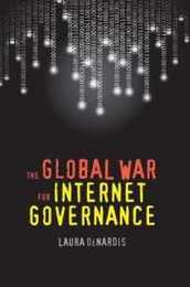 The Global War for Internet Governance