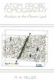 Atom Probe Tomography: Analysis at the Atomic Level