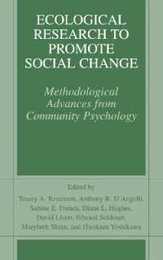 Ecological Research to Promote Social Change: Methodological Advances from Community Psychology