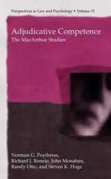Adjudicative Competence: The MacArthur Studies (Perspectives in Law & Psychology 15)